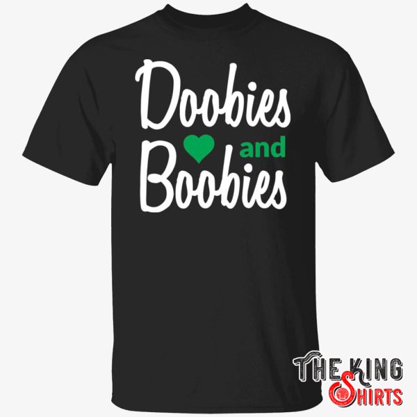 doobies and boobies t shirt