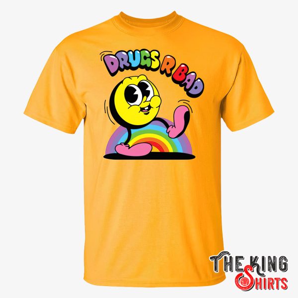 drugs r bad shirt