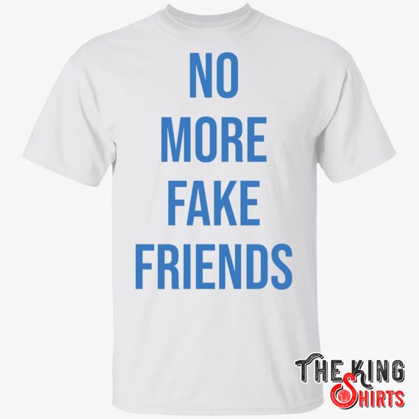 fake friends shirt