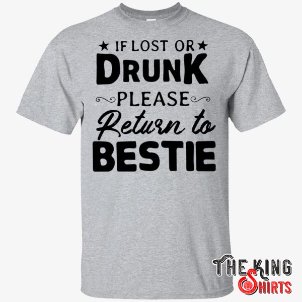 if lost or drunk please return to bestie t shirt