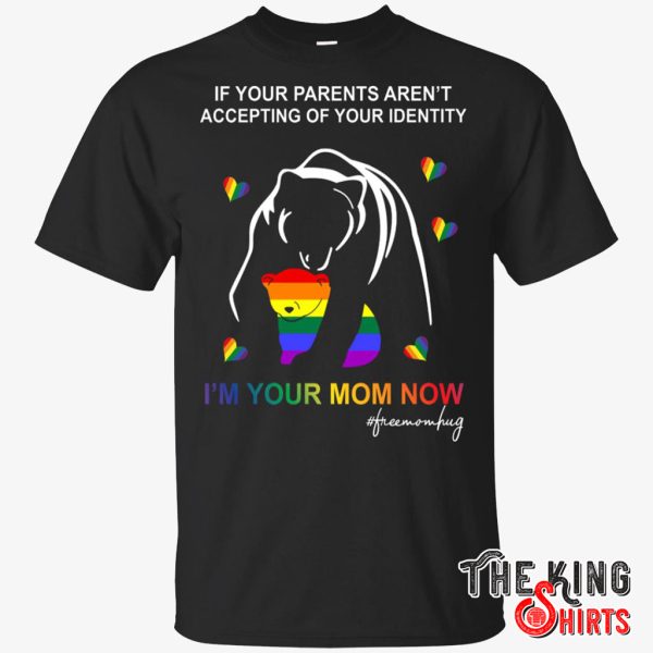 if your parents aren’t accepting of your identity shirt