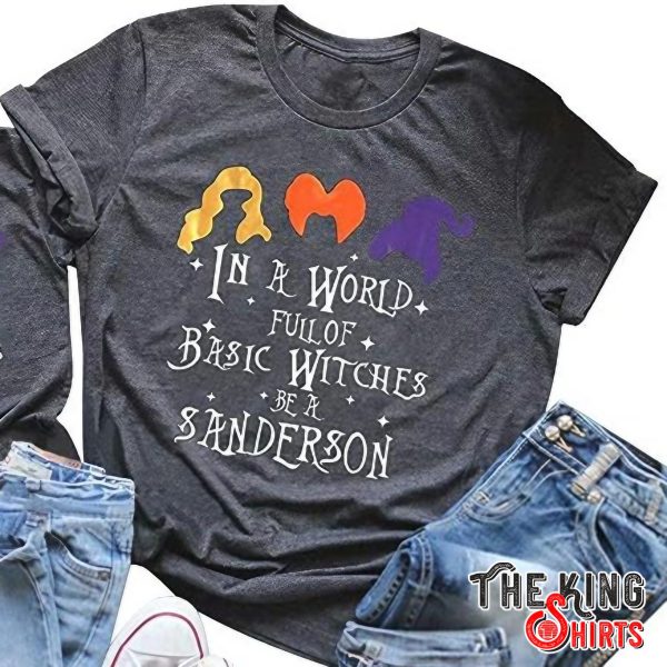 in a world full of basic witches be a sanderson shirt