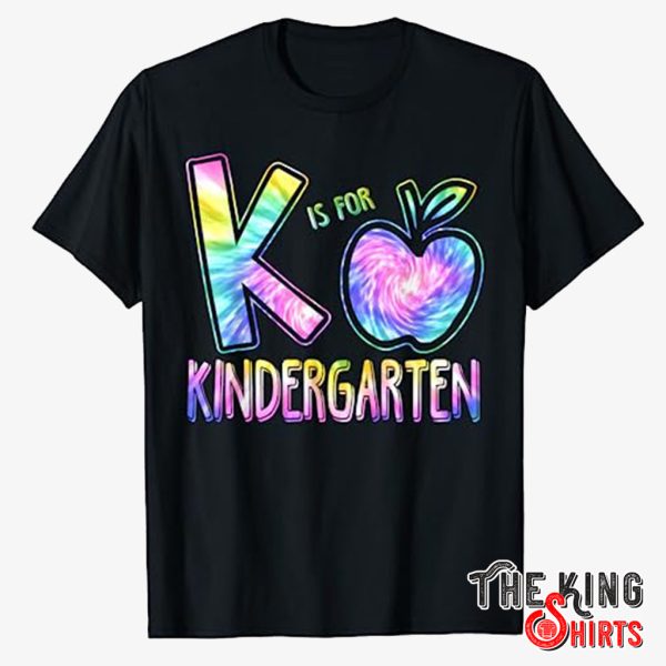 k is for kindergarten t shirt