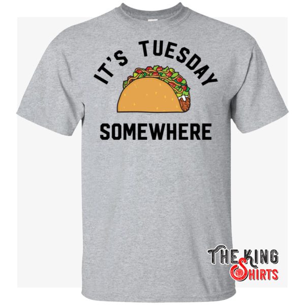 lebron james it’s tuesday somewhere taco shirts