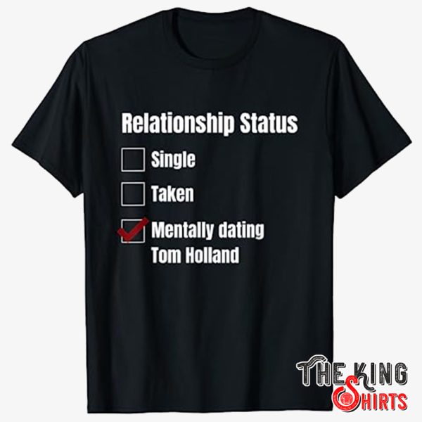 relationship status single taken mentally dating shirt