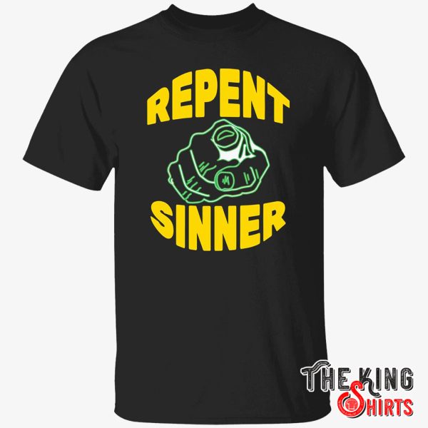 repent sinner shirt