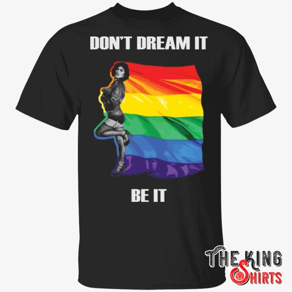 the rocky horror picture show don’t dream it be it lgbt shirt