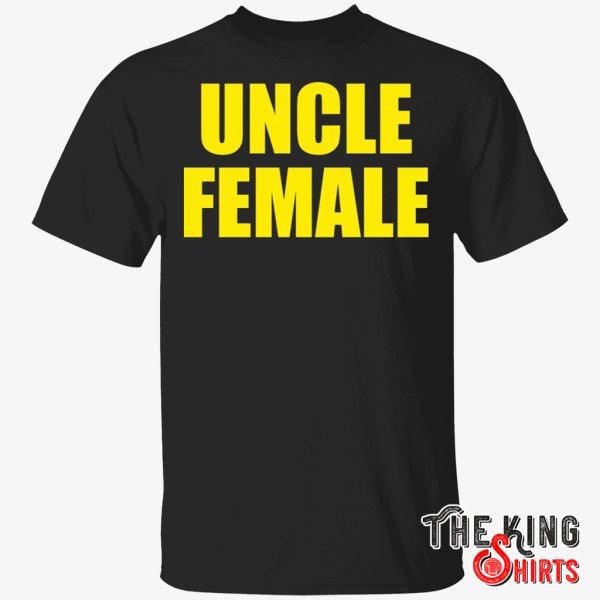 uncle female t shirts