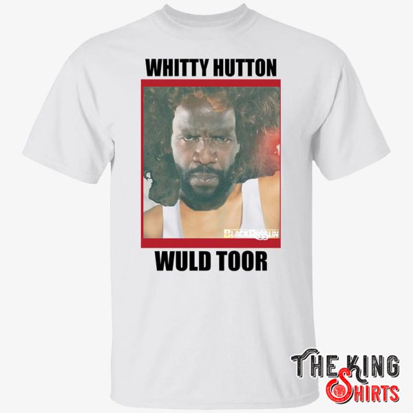 whitty huton wuld toor t shirt