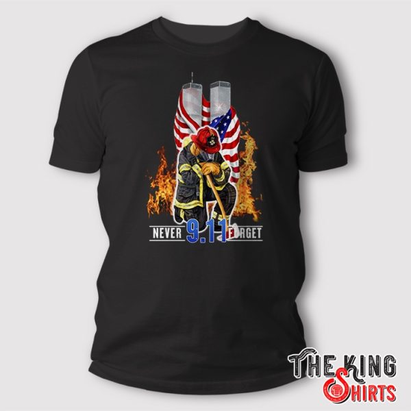 9 11 never forget firefighter t shirt 1