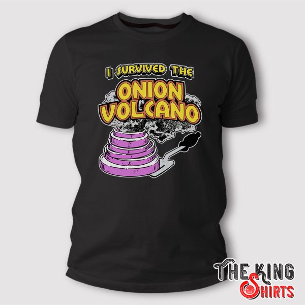 I Survived The Onion Volcano T Shirt