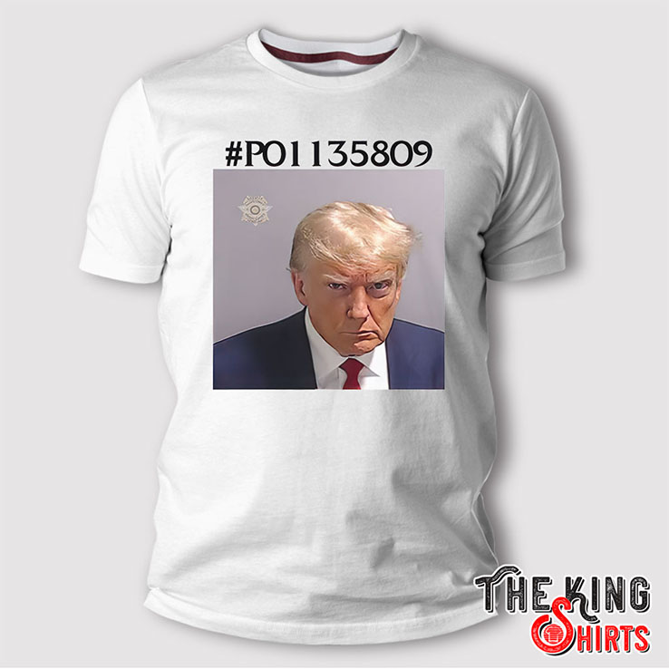 P01135809 Donald Trump Mug Shot Shirt - TheKingShirtS