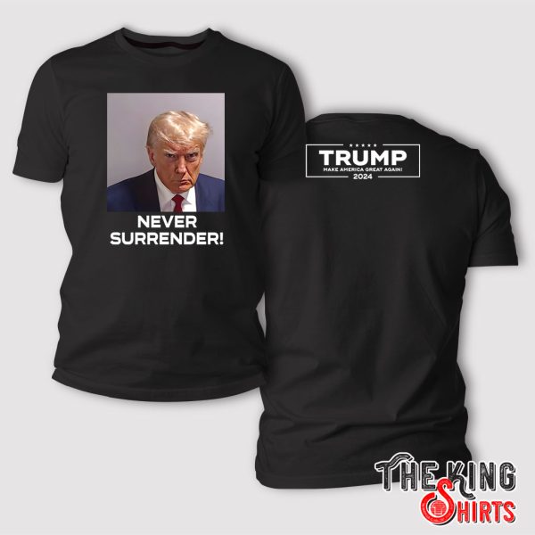 Trump Never Surrender T Shirt Black