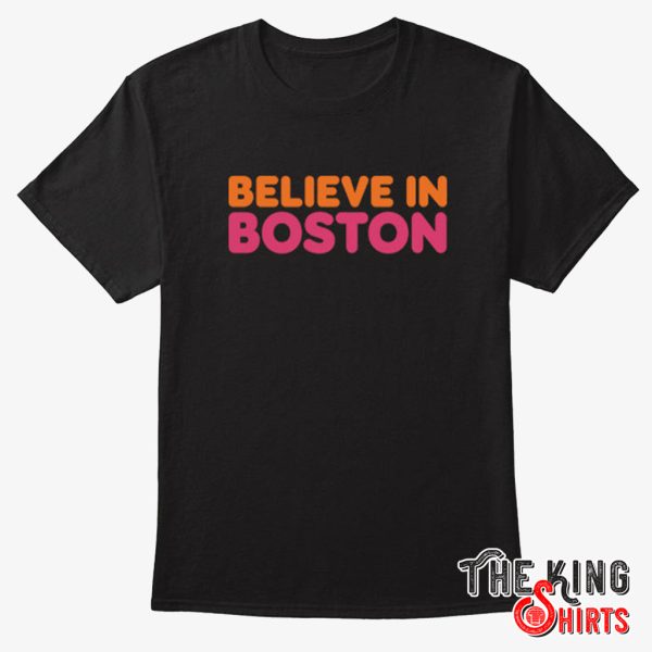 believe in boston t shirt