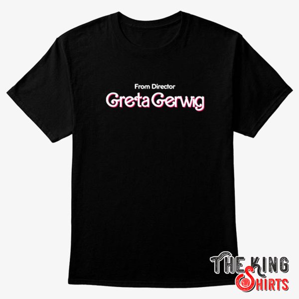 from director greta gerwig t shirt