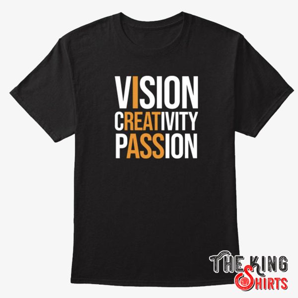 i eat ass vision creativity passion shirt