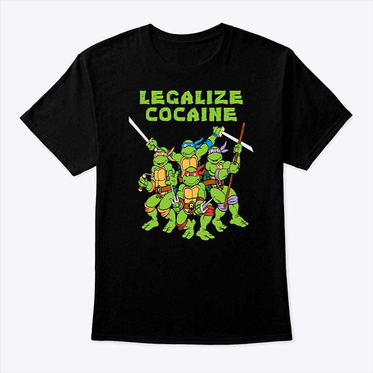 https://thekingshirts.com/wp-content/uploads/2023/08/legalize-cocaine-shirt-mutant-ninja-turtles-1.jpg