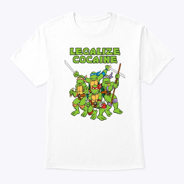 legalize cocaine shirt mutant ninja turtles