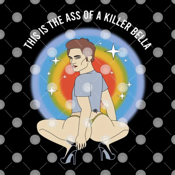 this is the ass of a killer bella t shirt 1