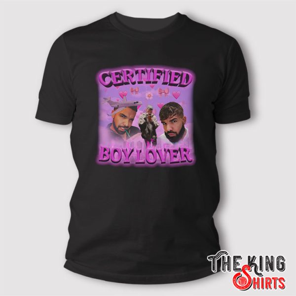 Certified Boy Lover Drake T Shirt