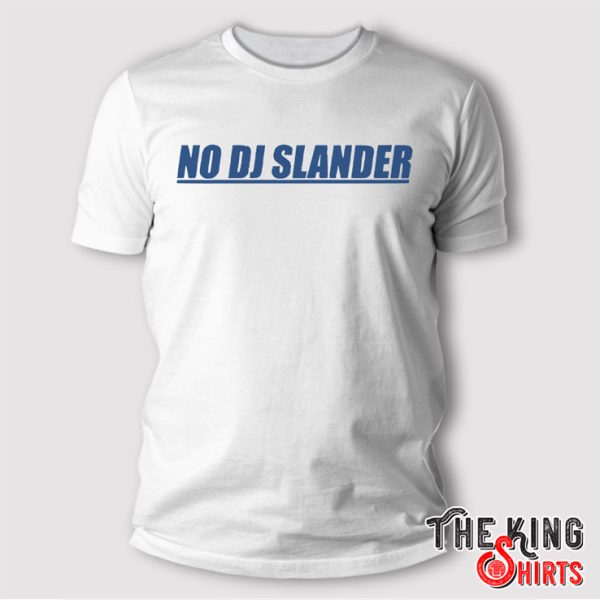 Darius Slayton No Dj Slander Shirt