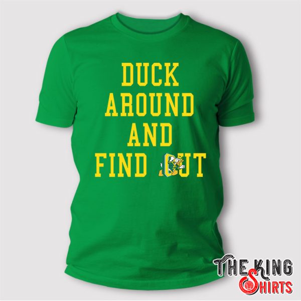 Duck Around And Find Out Oregon Ducks Shirt
