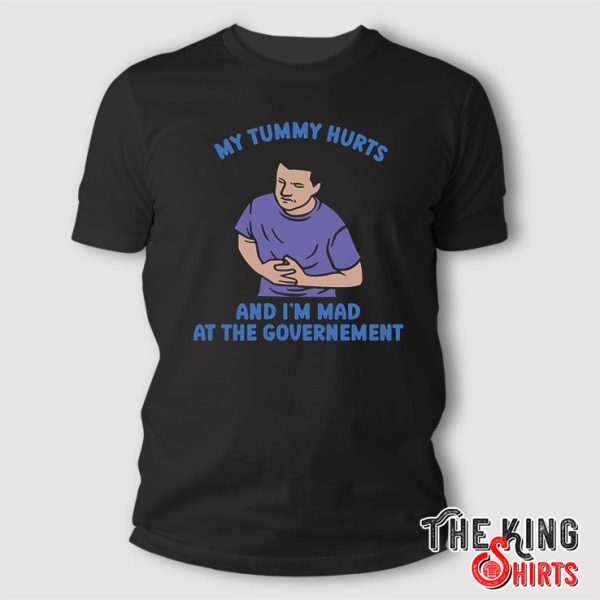 my tummy hurts T shirt