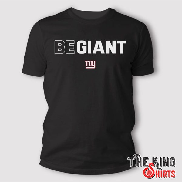 New York Giants Be Giant T Shirt