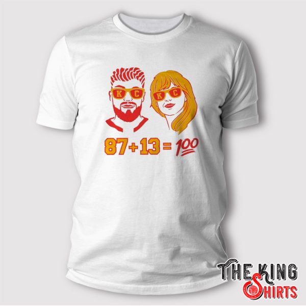 Travis Kelce and Taylor Swift 87 + 13 = 100 Shirt