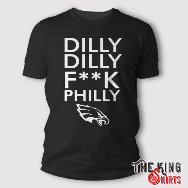 dilly dilly fuck philly shirt