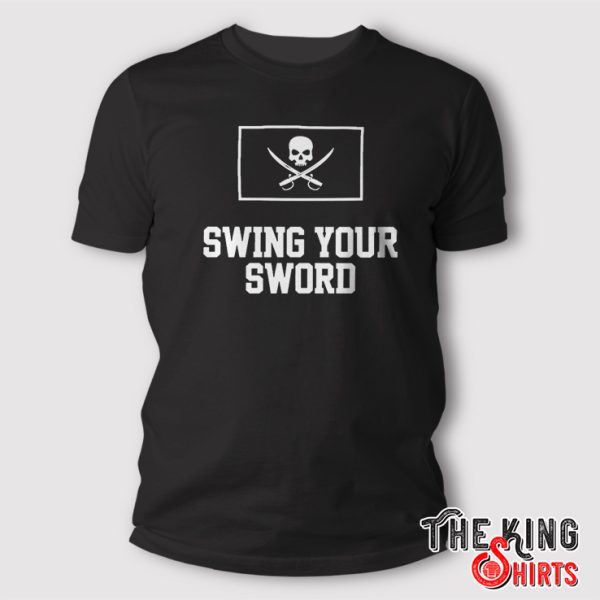 swing your sword t shirt joey mcguire
