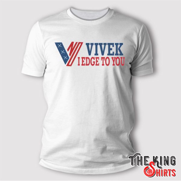 vivek i edge to you t shirt