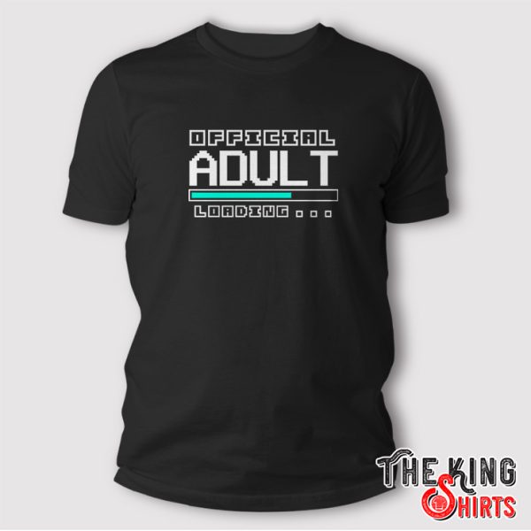 Adulting Please Wait T Shirt Adult 18th Birthday Gift