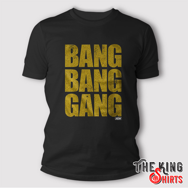 Bullet Club Gold Bang Bang Gang T Shirt - TheKingShirtS