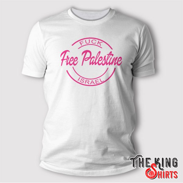Fuck Israel Free Palestine Shirt