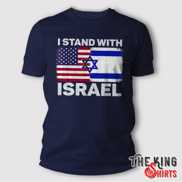 I Stand With Israel Usa American Flag With Israel Flag Shirt