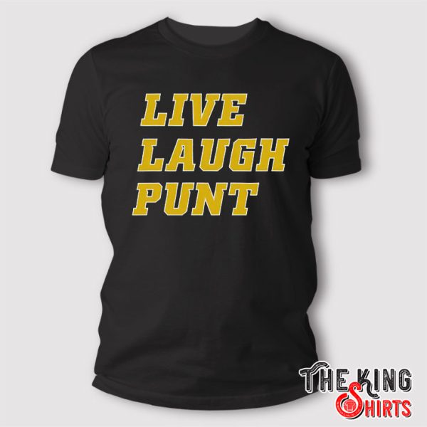 Live Laugh Punt Shirt