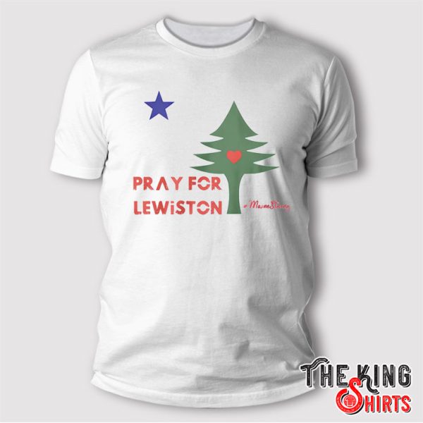 Pray For Lewiston Maine Shirt