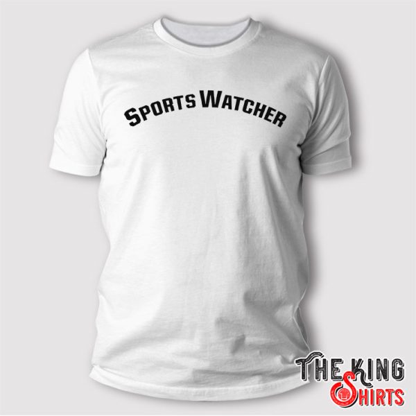 Sports Watcher T Shirt