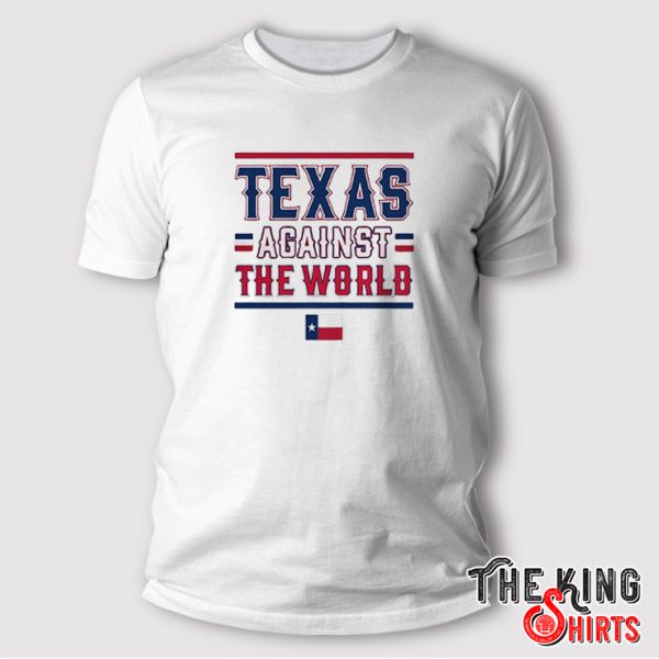 Texas Against The World shirt
