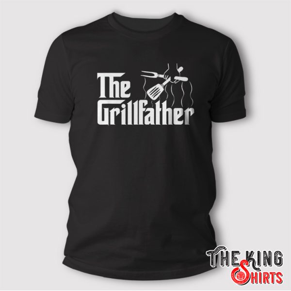 The Grillfather Shirt Bbq Grill & Smoker Barbecue Chef Gift