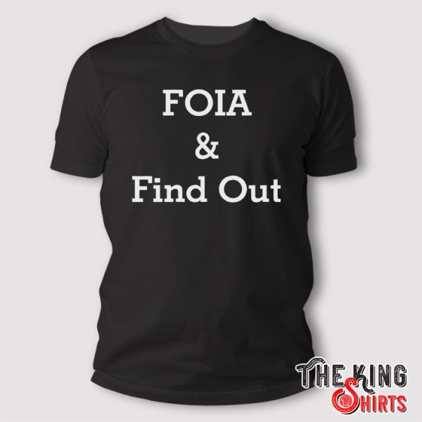 foia and find out t shirt