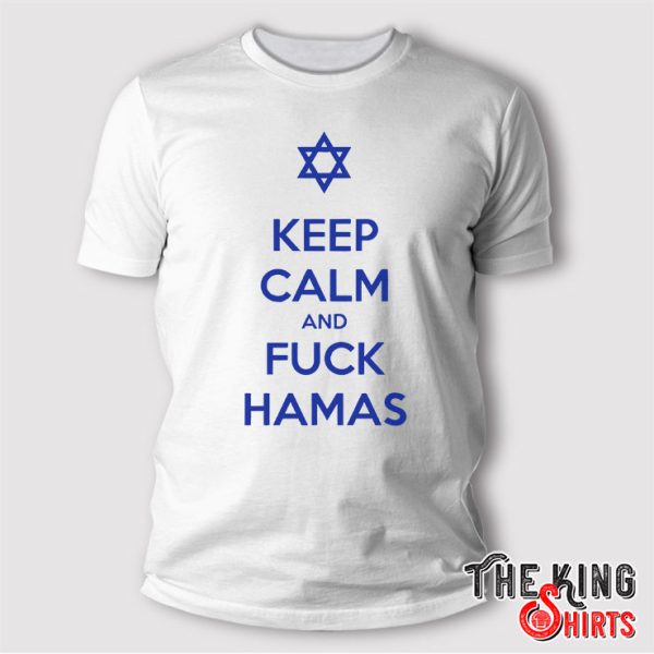 keep calm and fuck hamas shirt