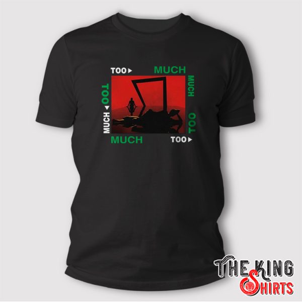 too much starring the kid laroi 20 october 2023 t shirt