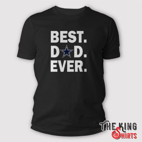 Best Dallas Cowboys Dad Ever Shirt