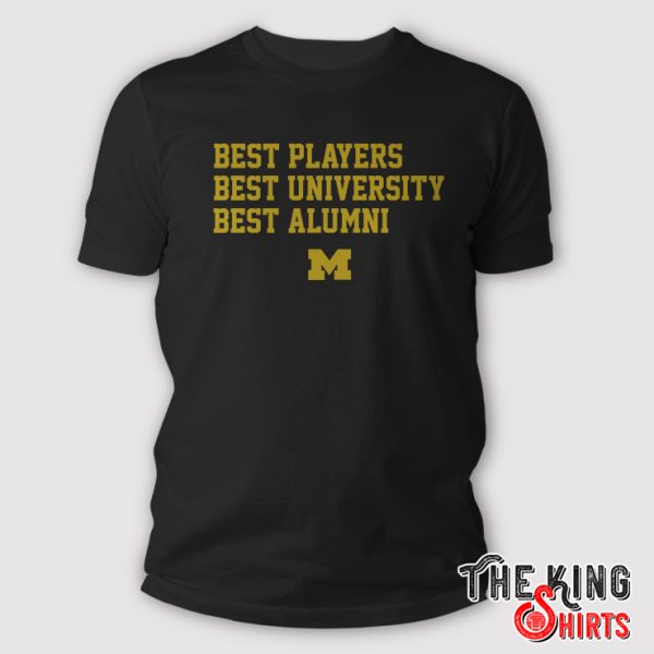 Michigan Best Players Best University Shirt