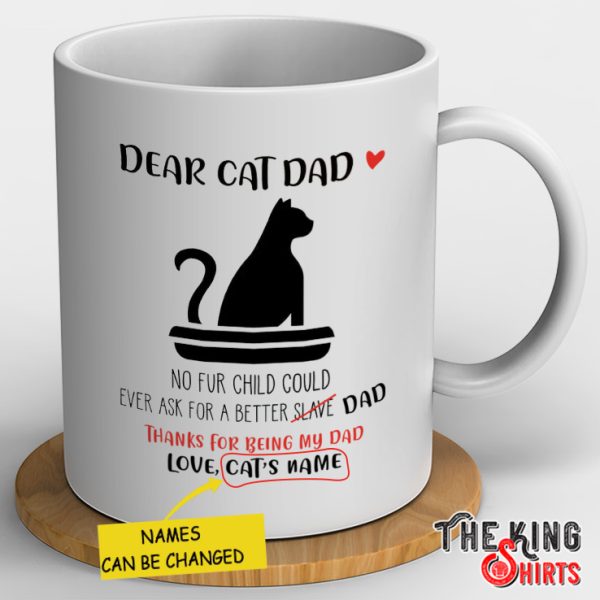 Personalized Dear Cat Dad Mug Thanks For Being My Dad