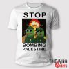 Stop Bombing Palestine shirt