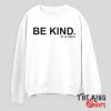 Be Kind Of A Bitch Sweatshirt