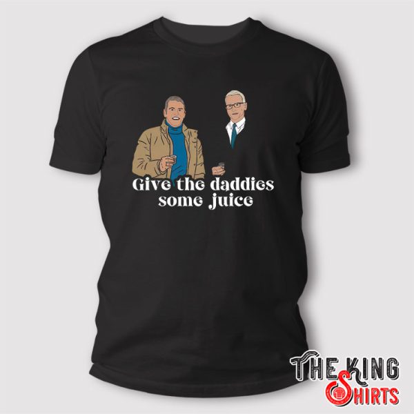 give the daddies some juice shirt